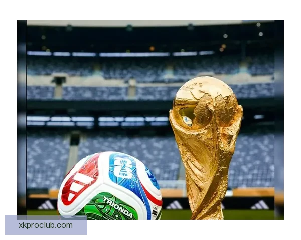 美加墨联合举办世界杯盛宴全球足球迷齐聚北美赛场享受激情对决